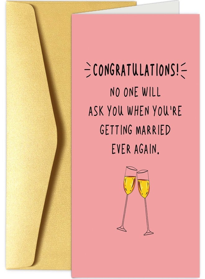 Chenive Funny Wedding Card, Congratulations Engagement Card, Bridal Shower Card, Bachelorette Party, No One Will Ask You When You're Getting Married Ever Again - Image 1